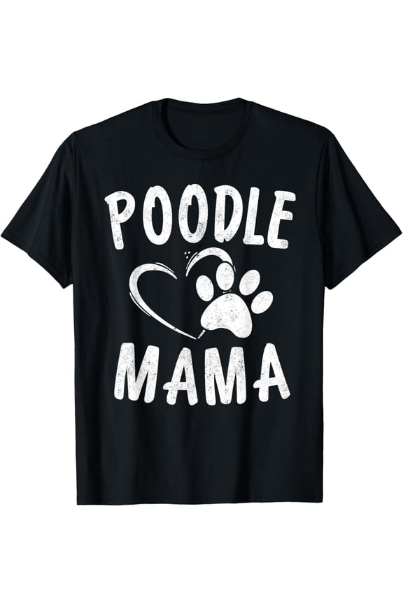 Cute Poodle Mama Gift Dog Lover Apparel Pet Caniche Mom T-Shirt men and women can wear, black, white, gifts