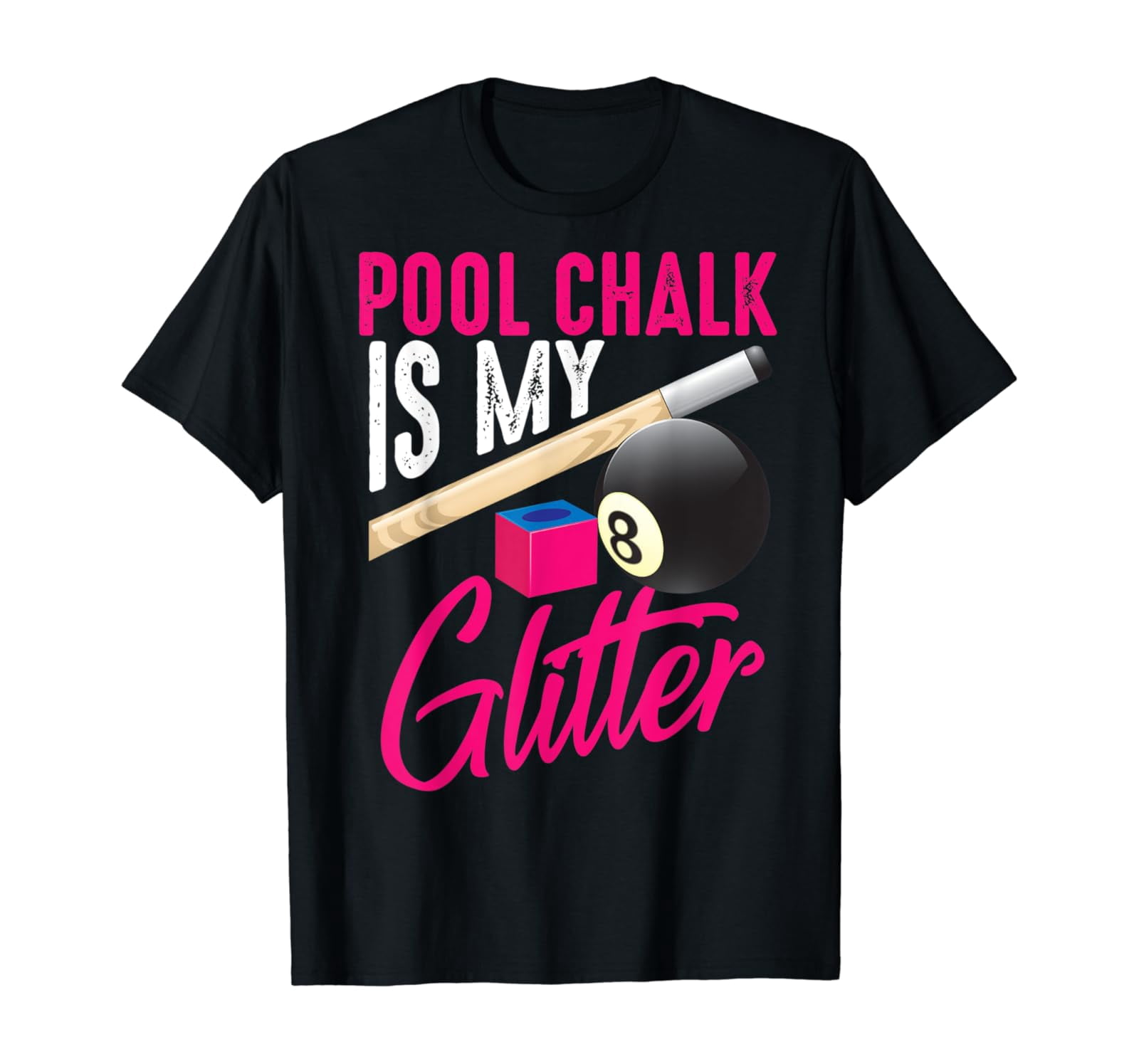 Cute Pool Chalk Is My | Billiard Players Game T-Shirt All Size S-5Xl ...