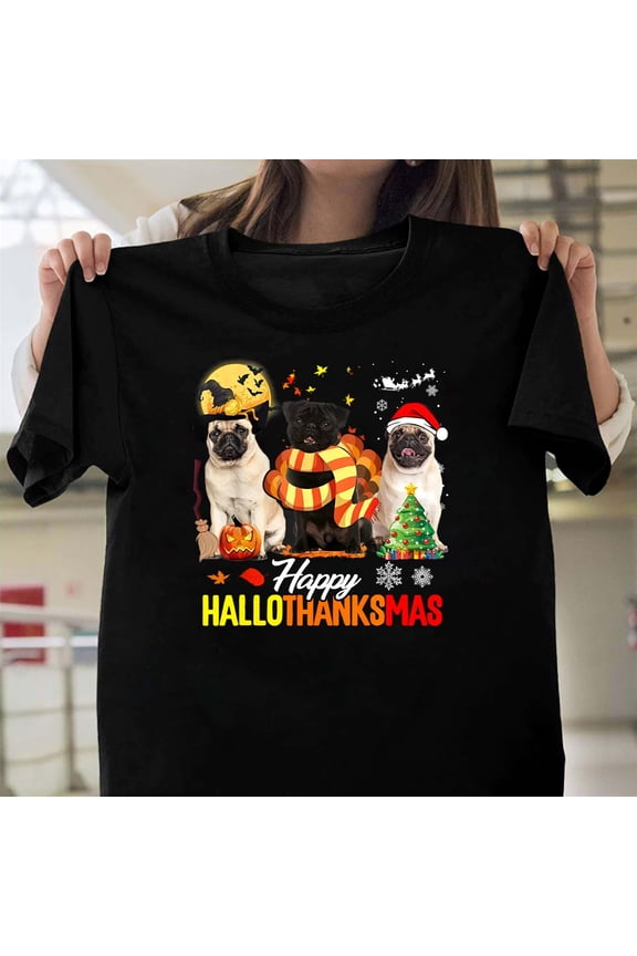 Cute Pug Happy Hallothanksmas Funny Graphic Dog Lover Holiday Gift Art Unisex T-Shirt Y0393, Up to Size 5XL