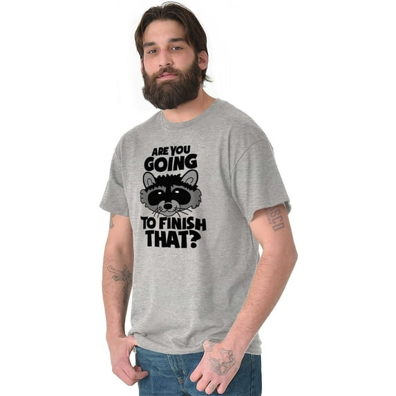 Cute Raccoon You Going to Finish That Men's Graphic T Shirt Tees Brisco Brands L