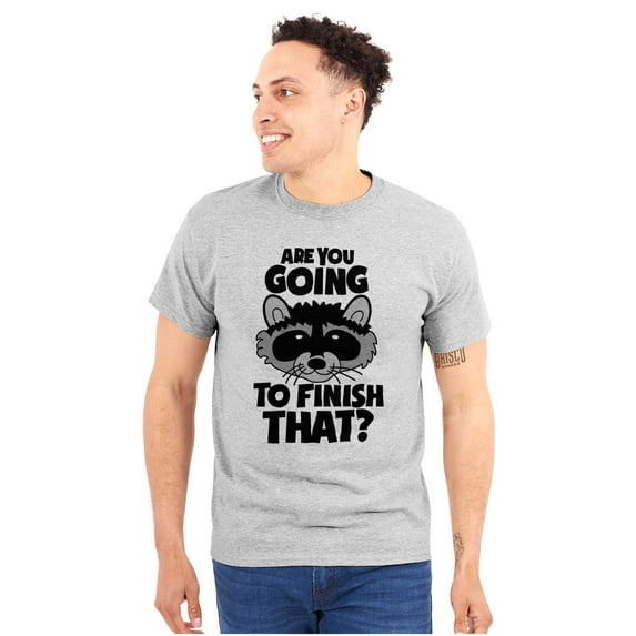 Cute Raccoon You Going to Finish That Men's Graphic T Shirt Tees Brisco Brands X