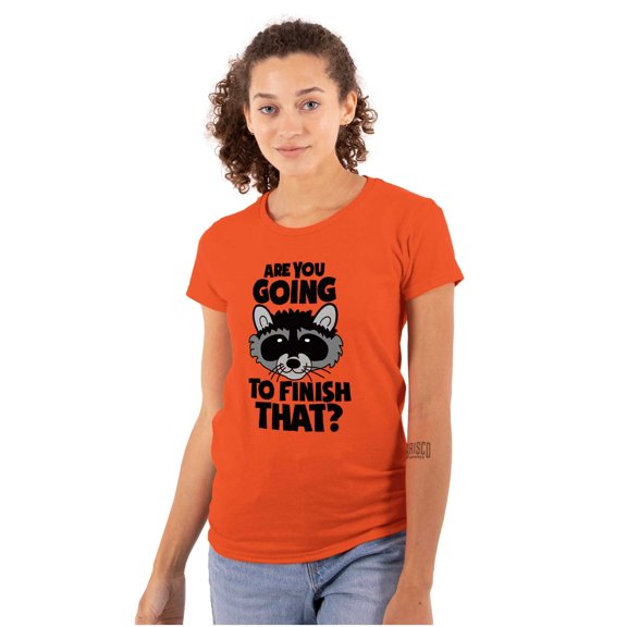 Cute Raccoon You Going to Finish That Womens Fitted Plus Size Graphic Tee Brisco Brands 2X