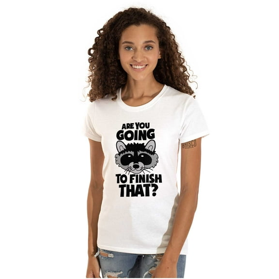 Cute Raccoon You Going to Finish That Womens Slim Fit Graphic Tee Brisco Brands M