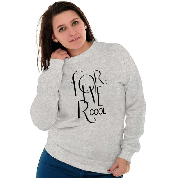 Cute Sassy Fashionista Forever Cool Women Plus Size Crewneck Sweatshirt Brisco Brands 5X