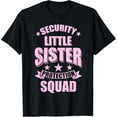 thumbnail image 1 of Cute Security Little Sister Protection Squad Shirt Gift, 1 of 3