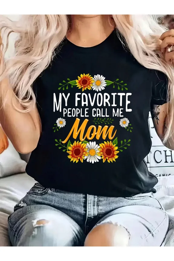 Cute Sentimental Mom Sunflower Daisy Graphic Tee Shirt, My Favorite People Call Me Mom Unique Floral Design Women's T-Shirt Gift