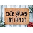 thumbnail image 1 of Cute Shoes Taken Them Off | No Shoes | Housewarming Gift | Custom Doormat Closing Gift | Welcome Doormat | Front Door | Funny Door Mat Gift, 1 of 2
