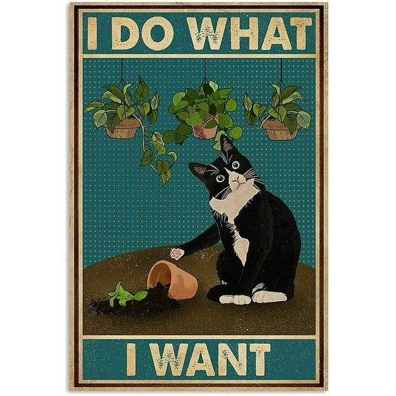 Cute Sign I Do What I Want Tuxedo Cat Gardening Amazing Metal Tin Sign Retro Wall Decoration Home Cafe Easter Mother's Day Best Gift for Friends Tin Sign 8X12 inch