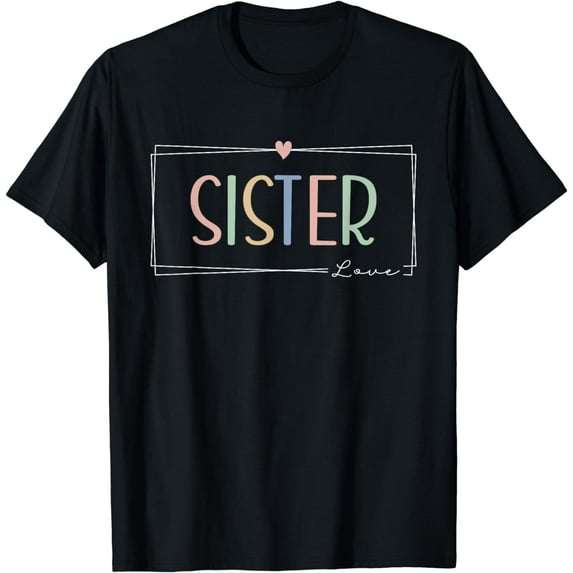 Cute Sister Love, I love my Sister proud Sisters T-Shirt
