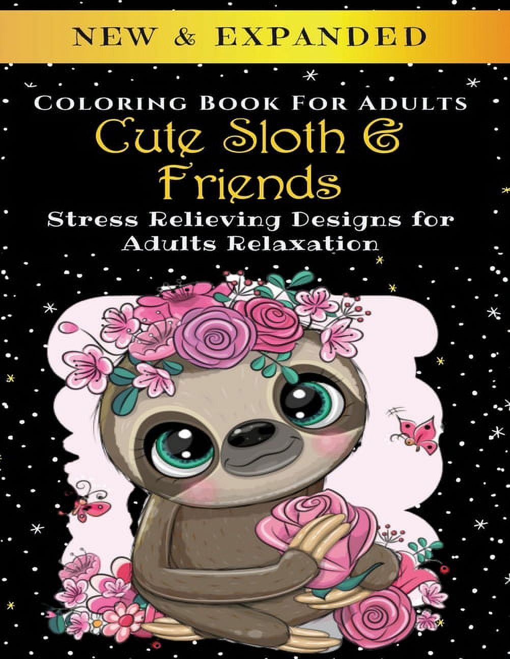 Cute Sloth And Friends - Adult Coloring Book: Stress Relieving Designs for Adults Relaxation (Paperback)