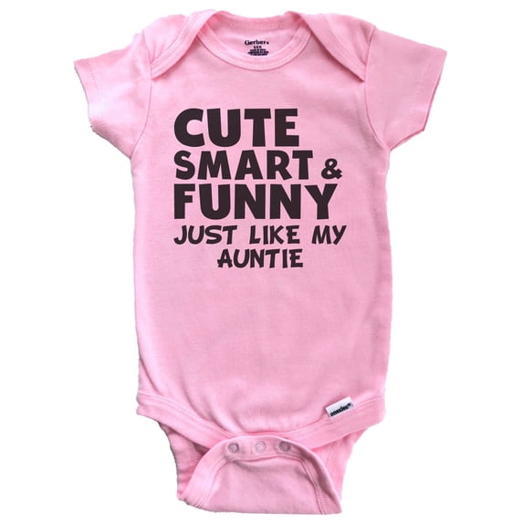 Cute Smart And Funny Like My Auntie Funny Baby Bodysuit (Pink), 3-6 Months