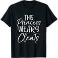 thumbnail image 1 of Cute Soccer Gift for Teen Girls This Princess Wears Cleats Womens T-Shirt Black XL, 1 of 5