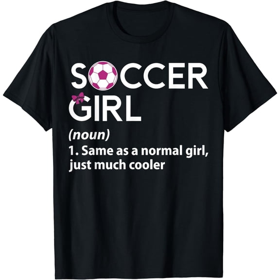 Cute Soccer Girl Definition Funny T-Shirt
