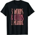 thumbnail image 1 of Cute Statement I Love You Gift 3 Words 8 Letters 1 Meaning T-Shirt, 1 of 5