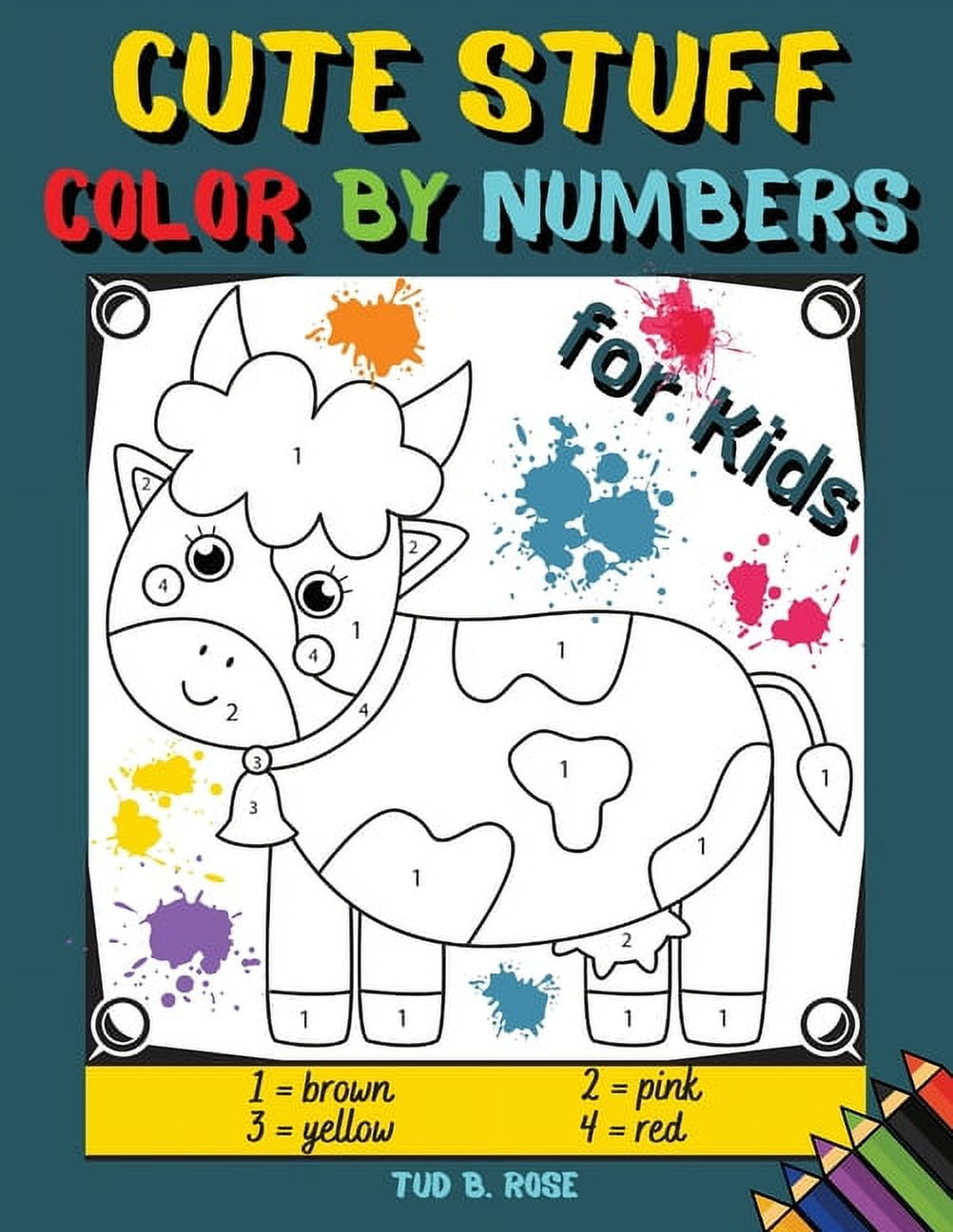 Fun and Cool Color by Number Coloring Book for Boys Ages 4-8: Cute Designs for Children in Pre-K Through Grade 3 to Color | Coloring Book for Boys .