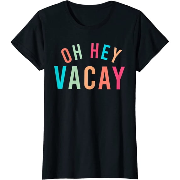 Cute Summer Oh Hey Vacay T-Shirt Women Tops