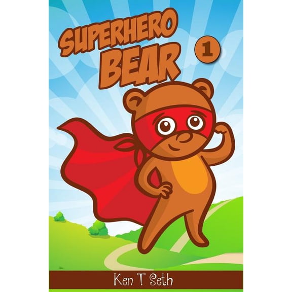 Cute Superhero for Kids Superhero Bear: superheros books for kids, Book 1, (Paperback)