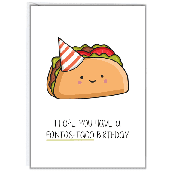 Cute Taco Birthday Card "I Hope You Have a Fantas-Taco Birthday" Fun Design with Envelope Included Perfect for Friends and Family Celebrations