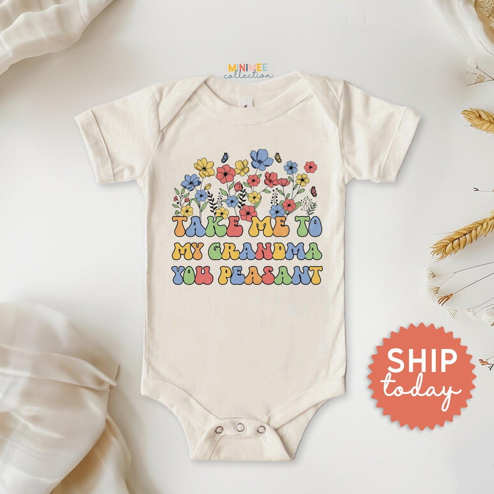 Cute Take Me To Grandma Baby Onesie, Funny Baby Clothes, Adorable ...
