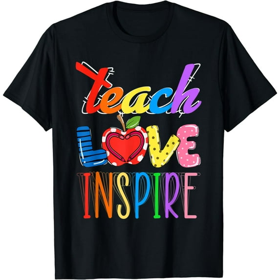 Cute Teach-Love Inspire Love and Learning Teacher T-Shirt
