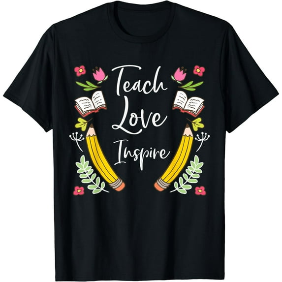 Cute Teach love inspire teachers shirt - best teacher gift T-Shirt
