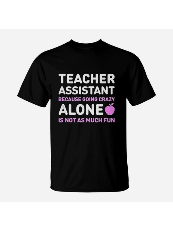 Cute Teacher Assistant Alone Funny Teaching Assistant TShirt