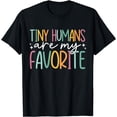 thumbnail image 1 of Tiny Humans Are My Favorite T-Shirt, 1 of 4
