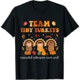 thumbnail image 1 of Cute Team Tiny Turkeys Neonatal NICU Nurse Thanksgiving Fall T-Shirt TShirt, 1 of 4