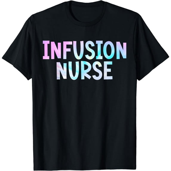 Cute Tie Dye - Infusion Nurse Certified Registered Nurse T-Shirt