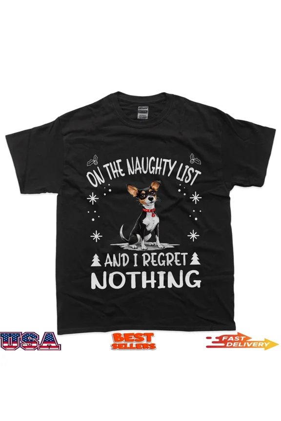 Cute Toy Fox Terrier Dog Christmas On The Naughty List and I T-Shirt