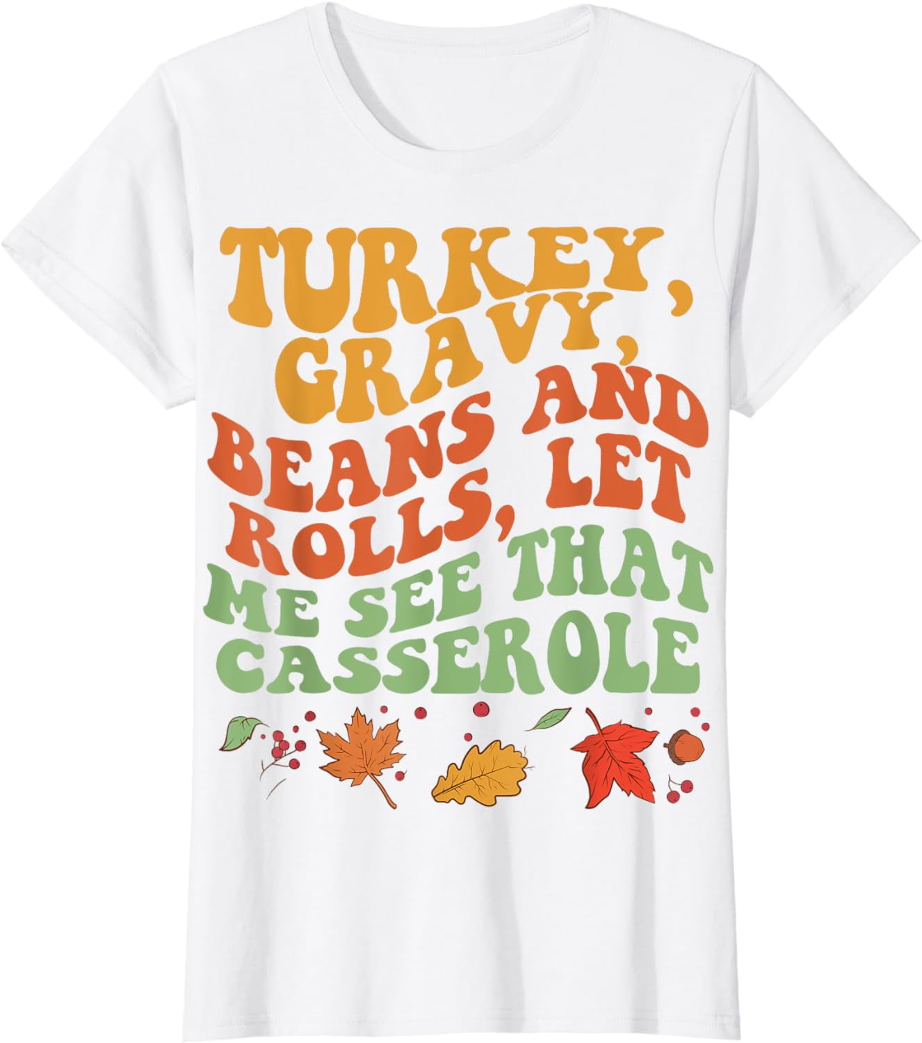 Divertente camicia del Ringraziamento, fagioli e panini al sugo di tacchino Fammi vedere quella felpa in casseruola, camicia del Ringraziamento, t-shirt per la festa degli amici - Italia
