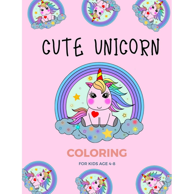Cute Unicorn Coloring for kids age 4-8 : Fantastic Unicorn coloring books  for kids ages 4-8 years - Improve creative idea and Relaxing (Book3)  (Paperback) 