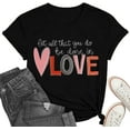 thumbnail image 1 of Cute Valentine Shirt Women Funny Love Graphic T-Shirt, 1 of 1