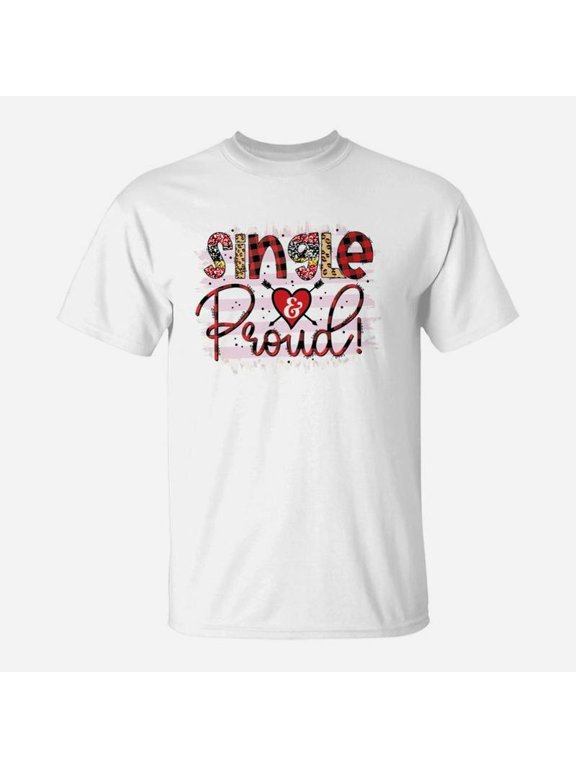 Cute Valentines Day Single Proud Happy Time TShirt