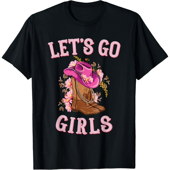 Cute Western Cowgirls Country Western Rodeo Let's Go Girls T-Shirt