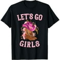 thumbnail image 1 of Cute Western Cowgirls Country Western Rodeo Let's Go Girls T-Shirt, 1 of 4