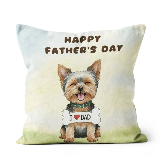 Cute Yorkshire Terrier Loves Dad Happy Father's Day Pillow Cushion Double Sided Yorkie Dog Lover Gifts Throw Pillow - 12008