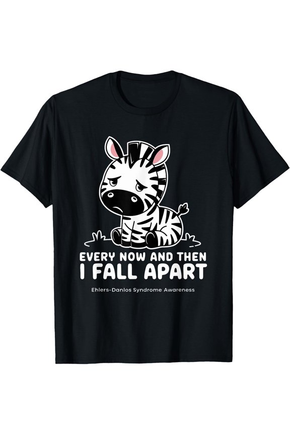 Cute Zebra Every Now Then Fall Apart EDS Awareness T-Shirt, Unisex T-Shirt