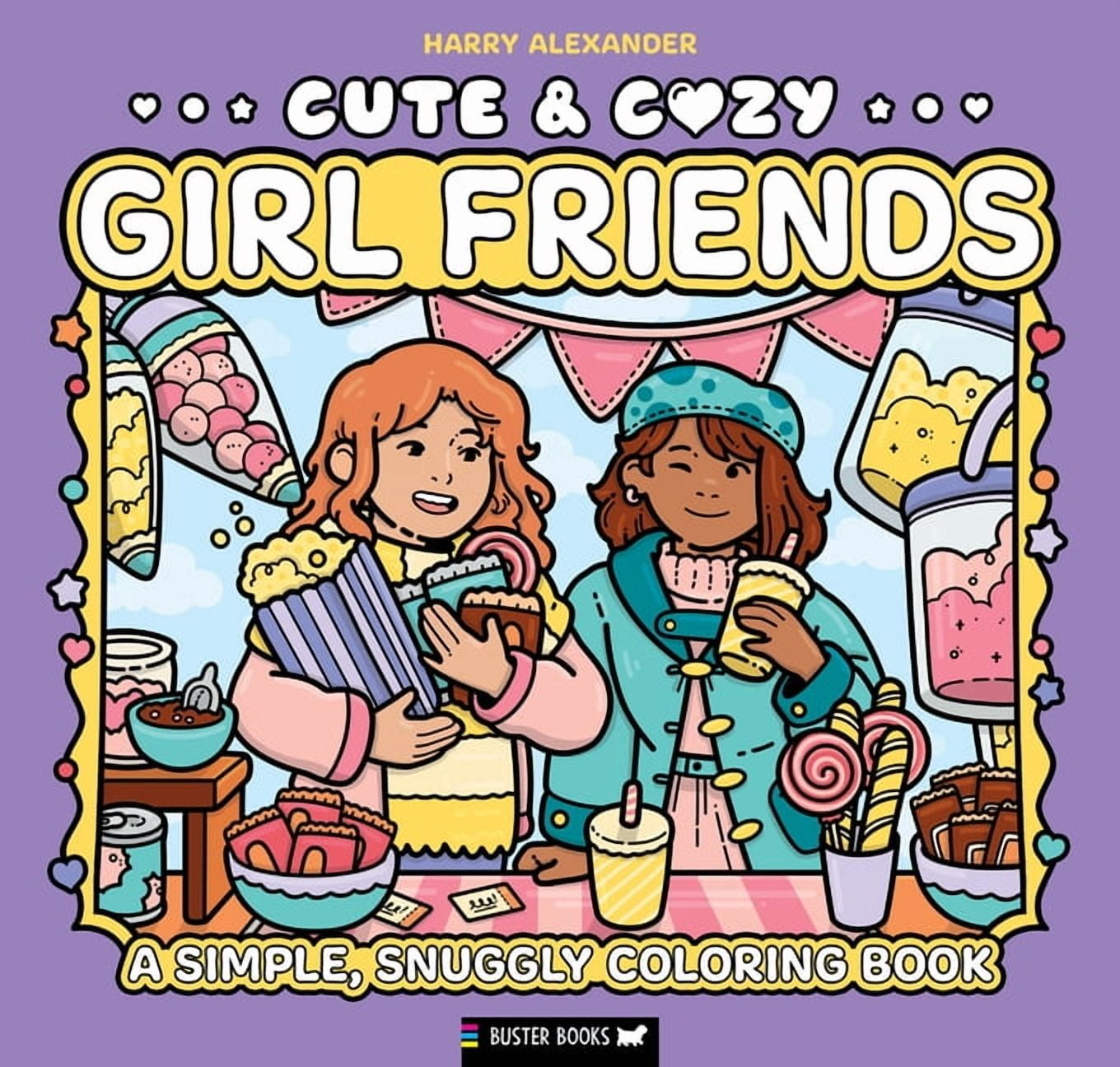 Cute & Cozy Cute & Cozy: Girl Friends: A Simple, Snuggly Coloring Book, Book 3, (Paperback)