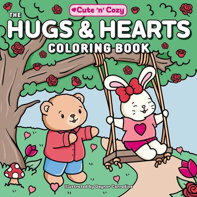 Cute and Cozy The Hugs & Hearts Coloring Book, (Paperback)