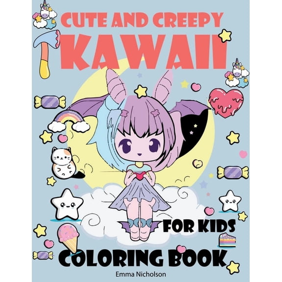 Cute and Creepy Kawaii Coloring Book for Kids: Creep Kawaii Dark Coloring Book Cute and Creepy Pastel Goth, Boys and Gir, (Paperback)