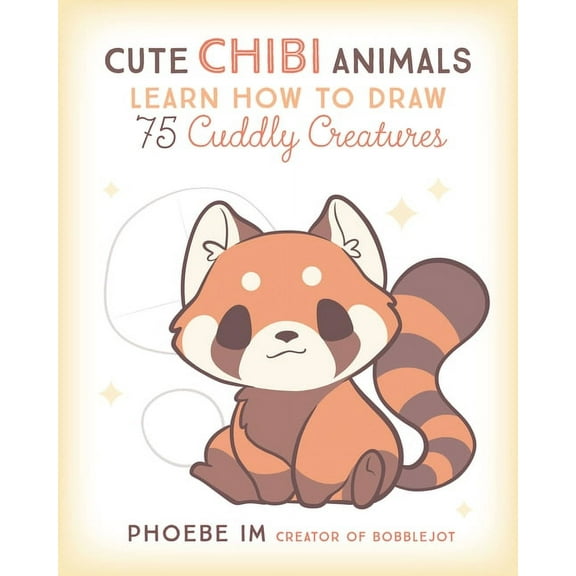 Cute and Cuddly Art Cute Chibi Animals: Learn How to Draw 75 Cuddly Creatures, Book 3, (Paperback)