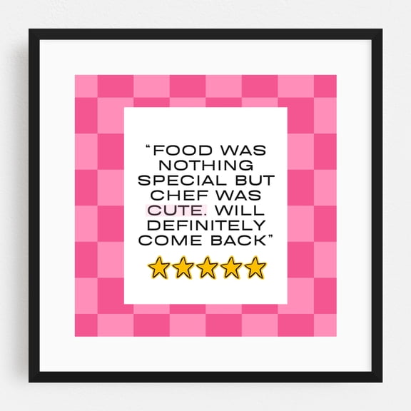 Cute chef_pink - Typography Quote Humor Restaurant Decor Kitchen Decor Pop Art Modern Art Black Framed Wall Art Print 8 x 8 inches