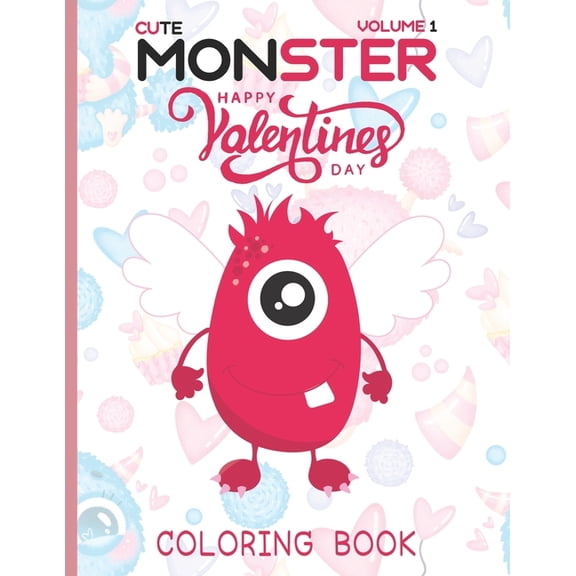 Cute monster Coloring book for kids: Cute monster Happy valentine's day Coloring book for kids, (Paperback)