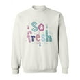 thumbnail image 1 of Cute  "so Fresh". Sweatshirt Women -Image by Shutterstock, Female 3X-Large, 1 of 4