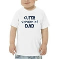 thumbnail image 1 of Cuter Version Of Dad. Toddler T-Shirt,  5 Toddler, 1 of 4