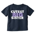 thumbnail image 1 of Cutest Big Sister Sibling Family Youth T Shirt Tee Girls Infant Toddler Brisco Brands 12M, 1 of 5