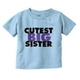 thumbnail image 1 of Cutest Big Sister Sibling Family Youth T Shirt Tee Girls Infant Toddler Brisco Brands 12M, 1 of 5