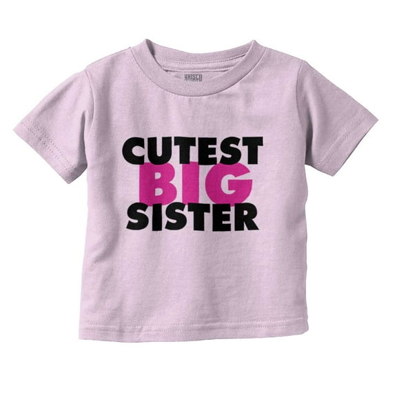 Cutest Big Sister Sibling Family Youth T Shirt Tee Girls Infant Toddler Brisco Brands 18M