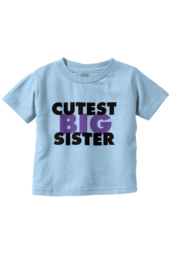 Cutest Big Sister Sibling Family Youth T Shirt Tee Girls Infant Toddler Brisco Brands 5T